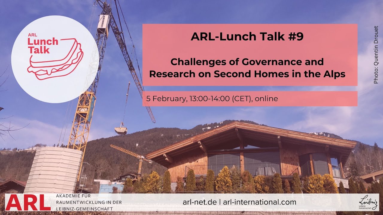 ARL Lunch Talk #9: Challenges of Governance and Research on Second Homes in the Alps