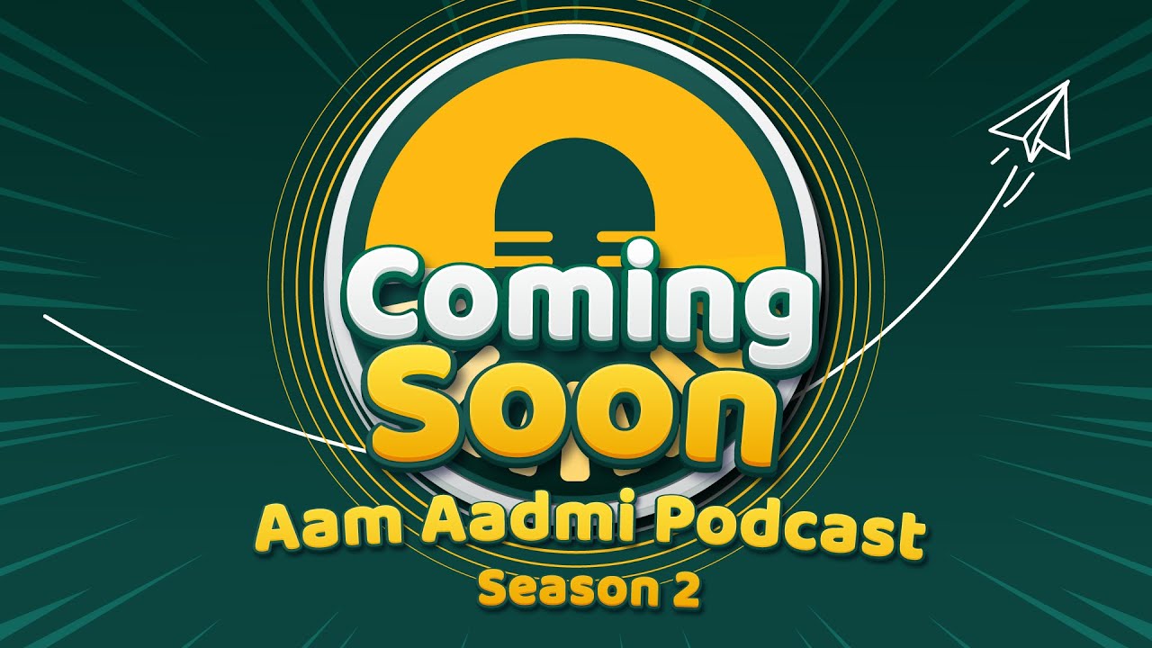 Aam Aadmi Podcast Season 2 || Coming Soon