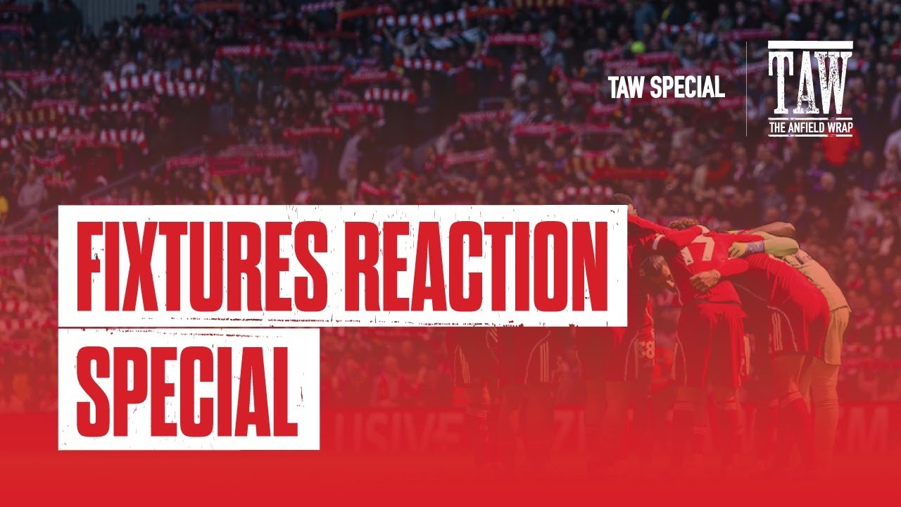 Liverpool 2026-2027 Fixtures Released | LIVE Reaction Special