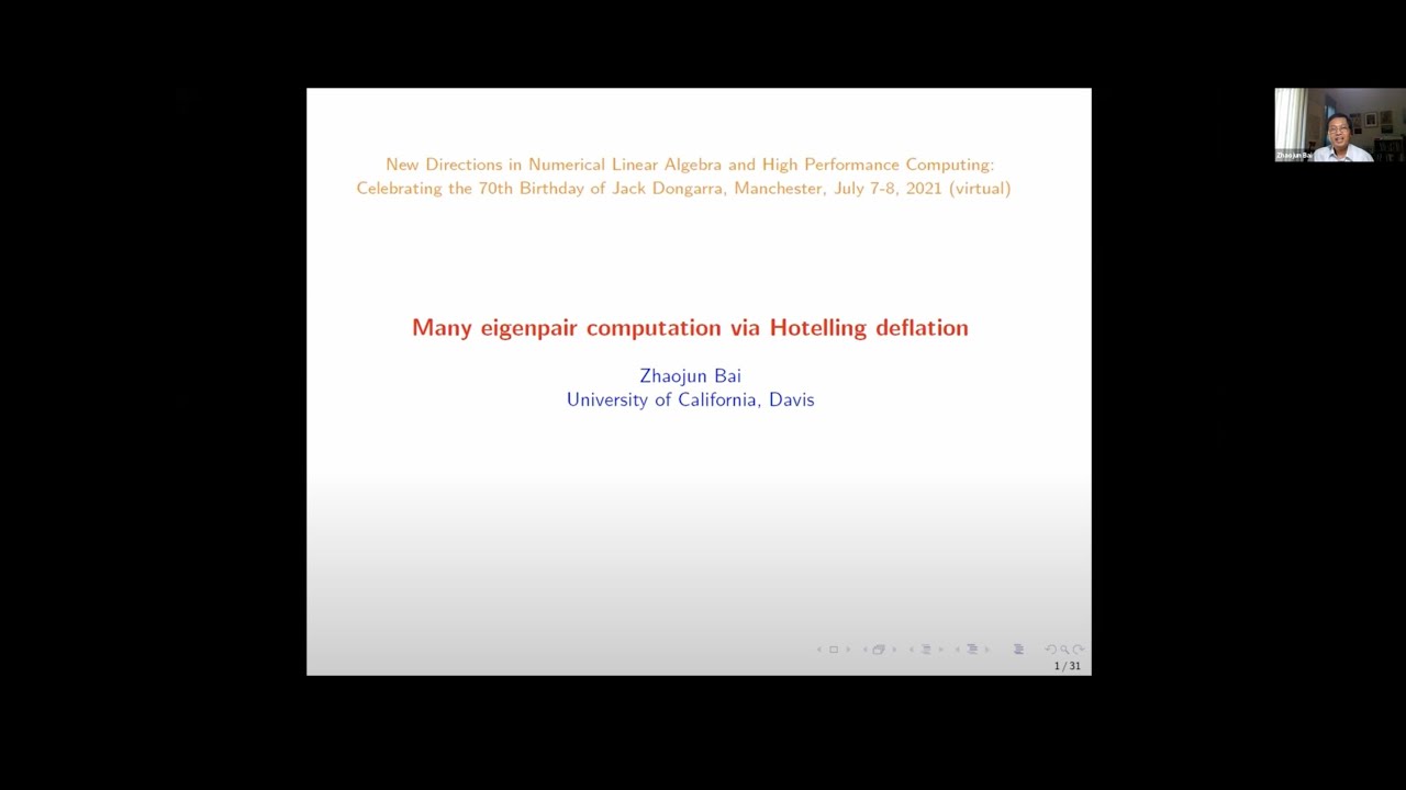 Many eigenpair computation via Hotelling&rsquo;s deflation - Zhaojun Bai, July 8, 2021