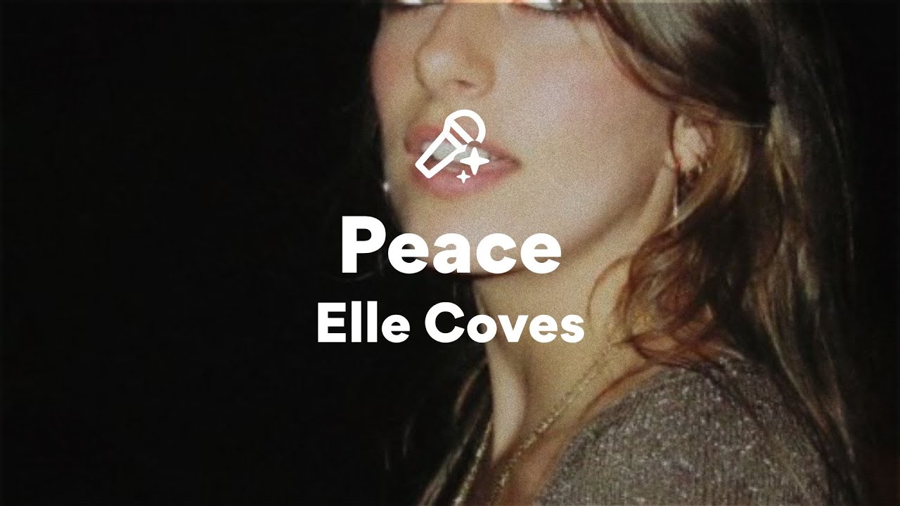 Elle Coves, Peace (Lyrics)