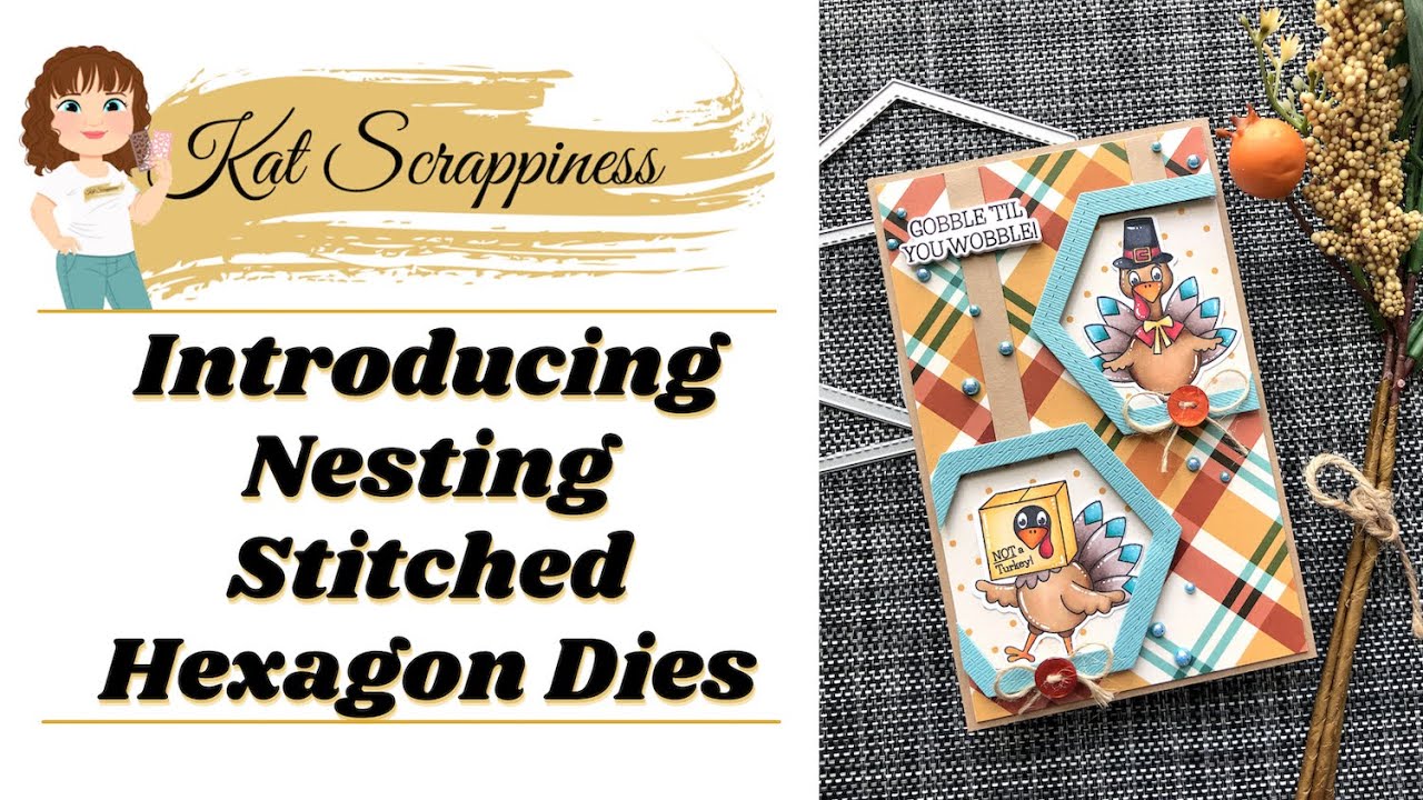 Introducing the Nesting Stitched Hexagon Dies from Kat Scrappiness