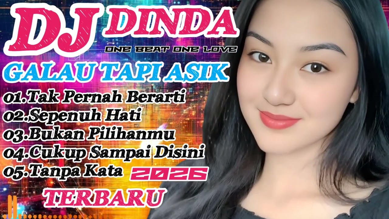 DJ DINDA REMIX TERBARU 2025 💔😭TAK PERNAH BERARTI😭💔GALAU TAPI ASIK❤Asik Buat Santai & Perjalanan👍💯