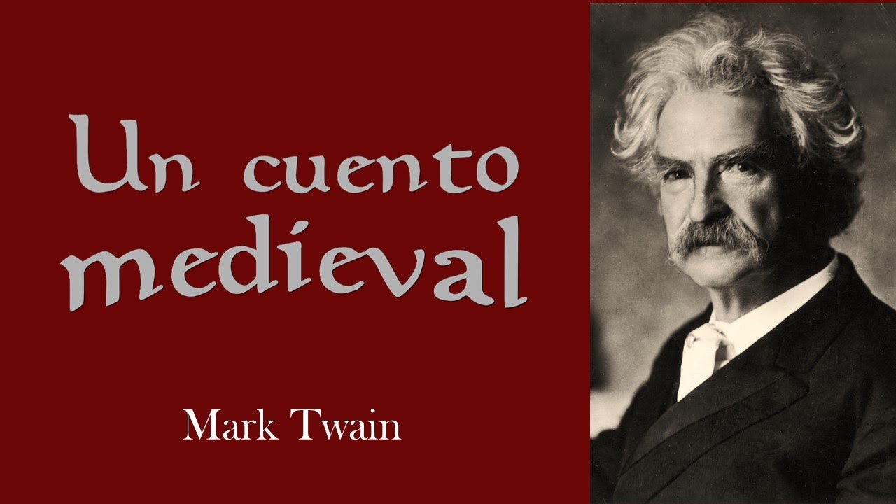 Un cuento medieval, Mark Twain