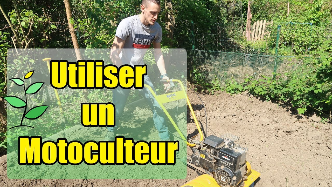Comment Utiliser Un Motoculteur