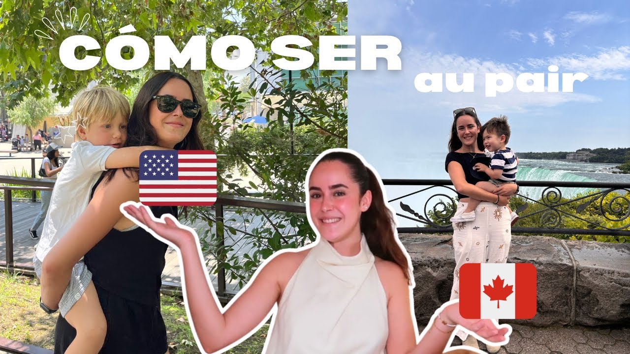 Todo sobre ser AU PAIR en Canada y USA✈️ mis experiencias + requisitos y consejos