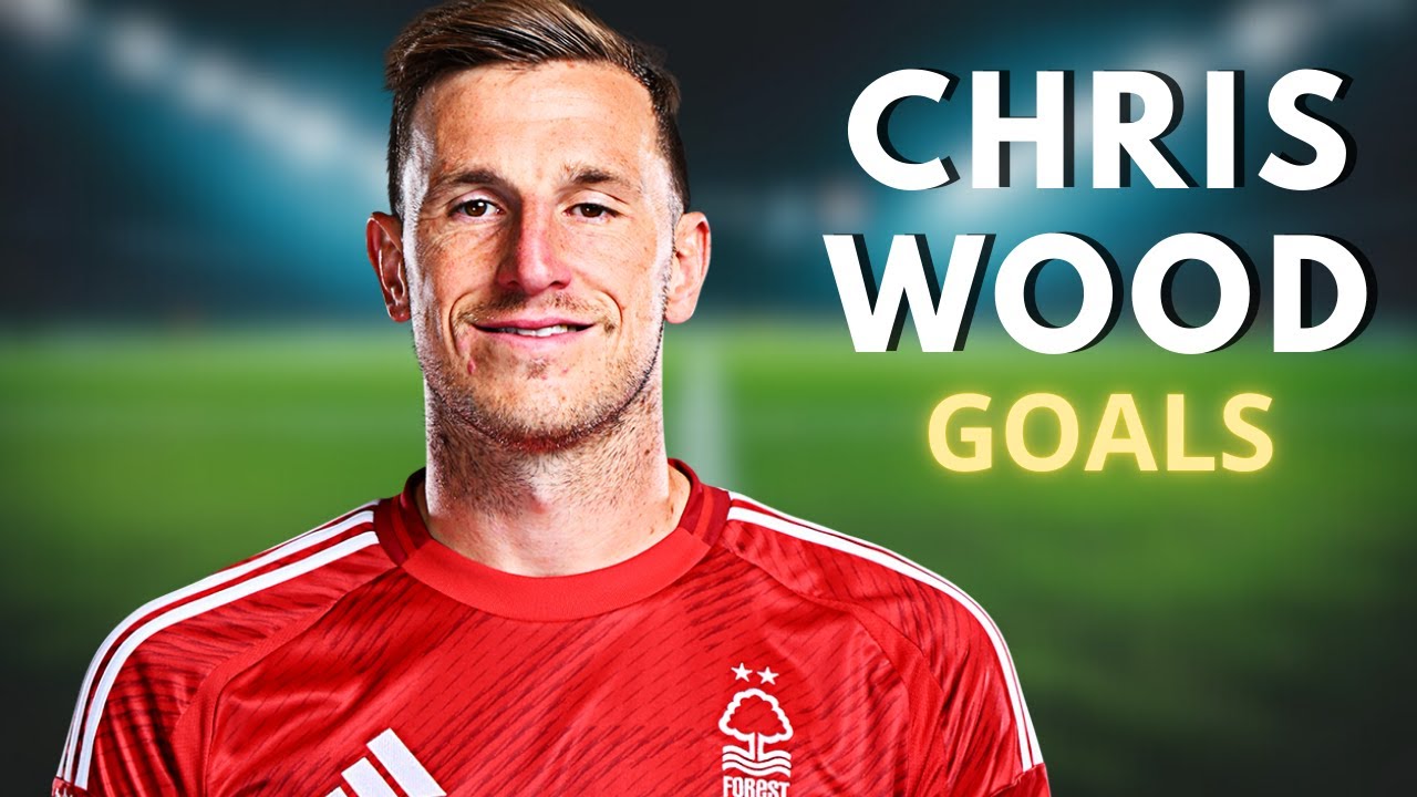 Chris Wood - Nottingham Forrest &ndash; Highlights, Skills, Goals, Headers & Big Moments