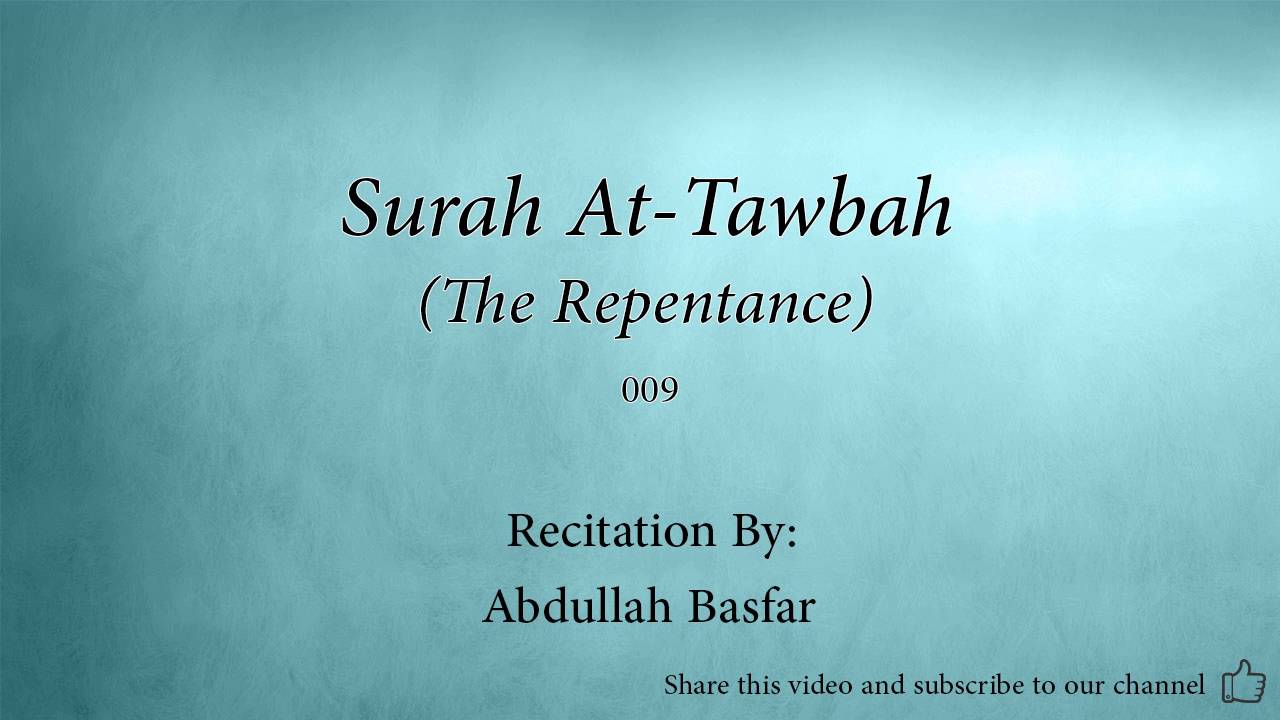 Surah At Tawbah The Repentance   009   Abdullah Basfar   Quran Audio