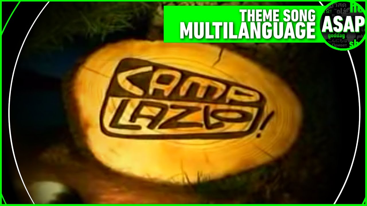 Camp Lazlo Theme Song | Multilanguage (Requested)