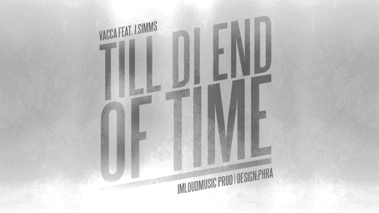Vacca ft J.Simms - Till di end of time (Loud an buk riddim)[Imloudmusic Prod] sept 2011