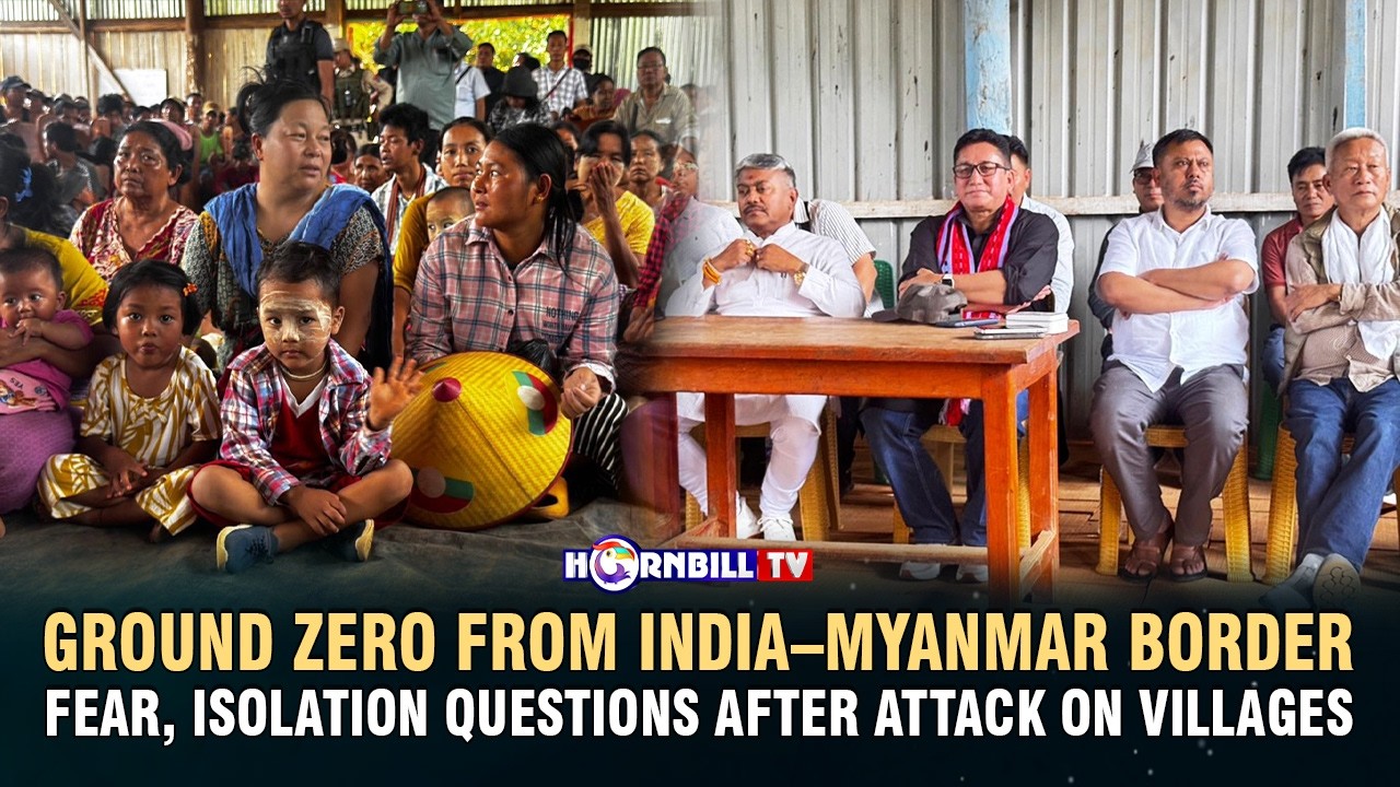 GROUND ZERO FROM INDIA&ndash;MYANMAR BORDER: FEAR, ISOLATION QUESTIONS AFTER ATTACK ON VILLAGES