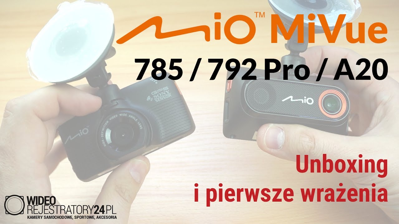 Mio MiVue 785 / 792 Pro / A20 - prezentacja, unboxing i pierwsze wrażenia