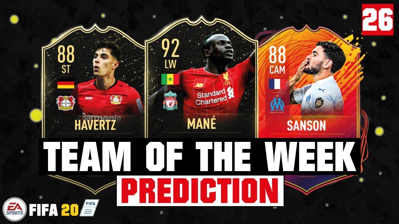 FIFA 20 | TEAM OF THE WEEK 26 PREDICTION 😱🔥| FT. MANE, HAVERTZ, SANSON... etc