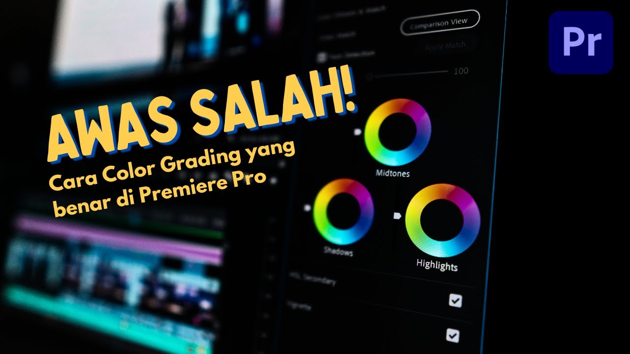 Beginilah Cara Benar Color Grading di Premiere Pro | Tips Color Grading Adobe Premiere Pro
