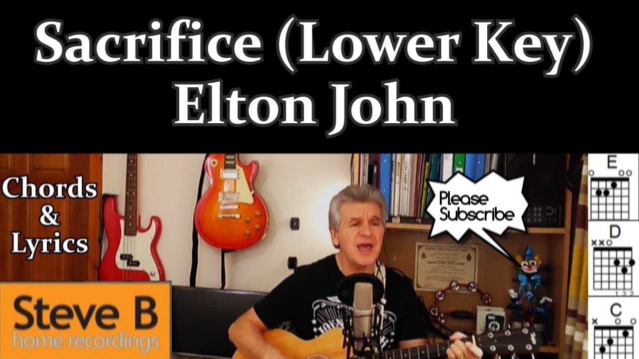 ❤️ Sacrifice - Lower Key - Elton John  - Guitar - Chords & Lyrics - (Backing Track available)