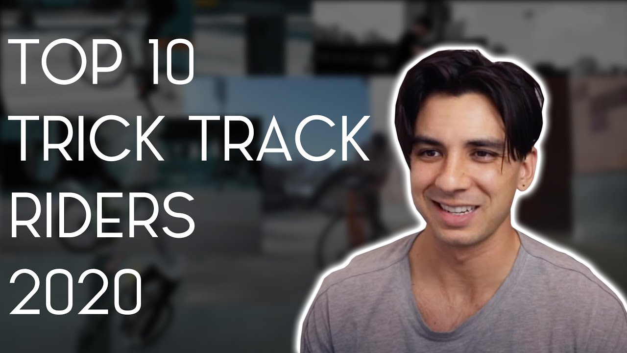 TOP 10 TRICK TRACK RIDERS of 2020