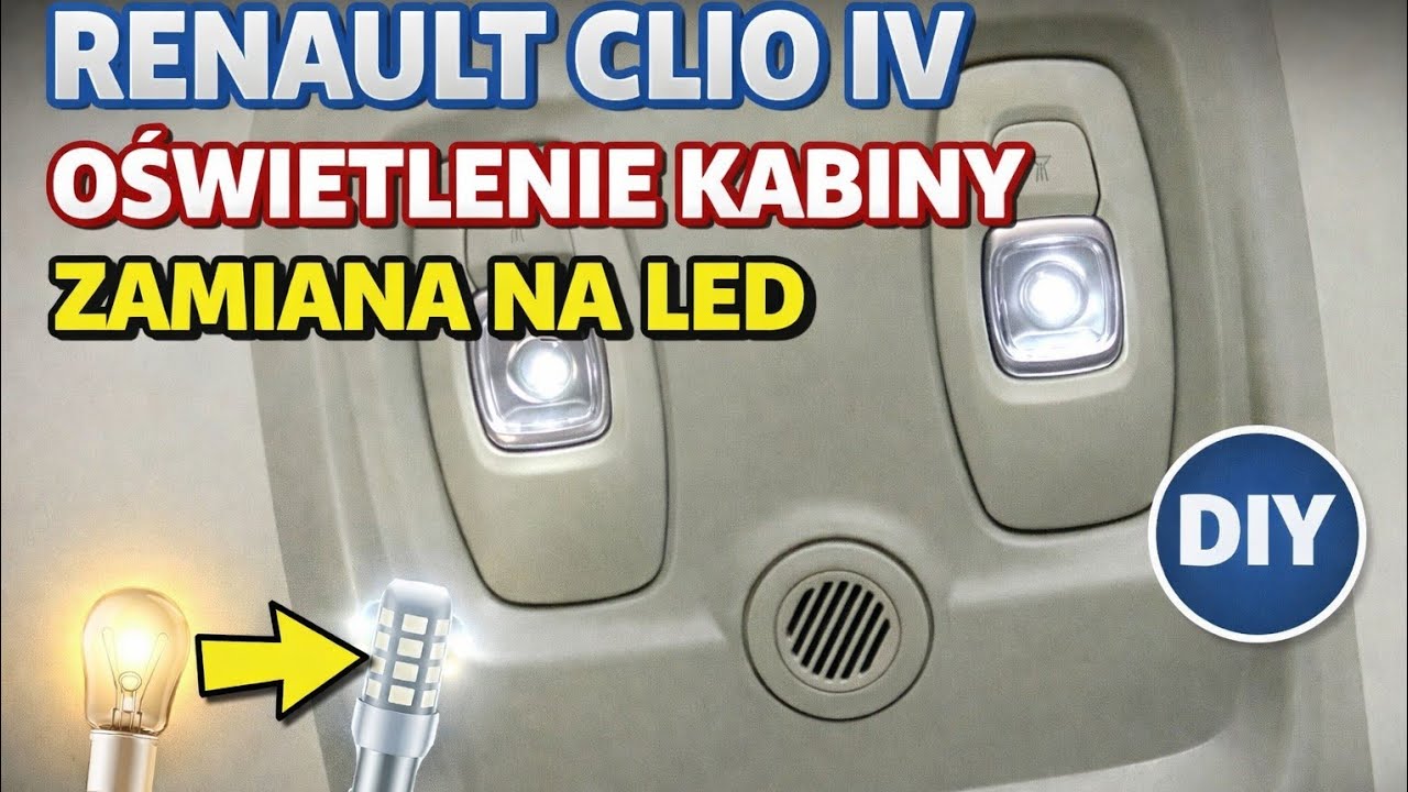 Zmiana oświetlenia kabiny na LED - Renault Clio IV 