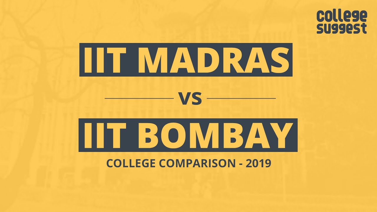 IIT Madras vs IIT Bombay - Battle for the Best Engineering College in India - 2019