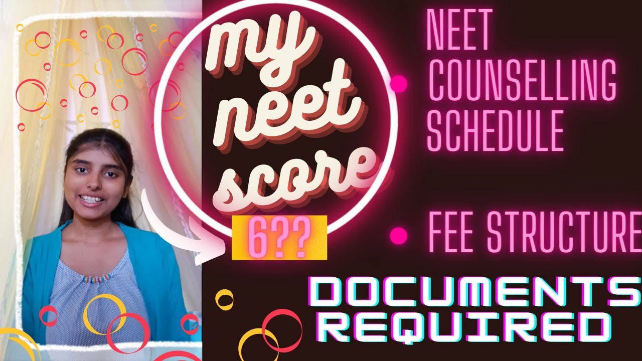 NEET 2022 Counselling: dates, fees& documents required| MY NEET SCORE & AIR | Srishty