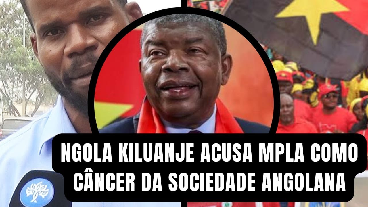 POLÍTICO NGOLA KILUANJI INTITULA MPLA COMO O CÂNCER DA SOCIEDADE ANGOLANA