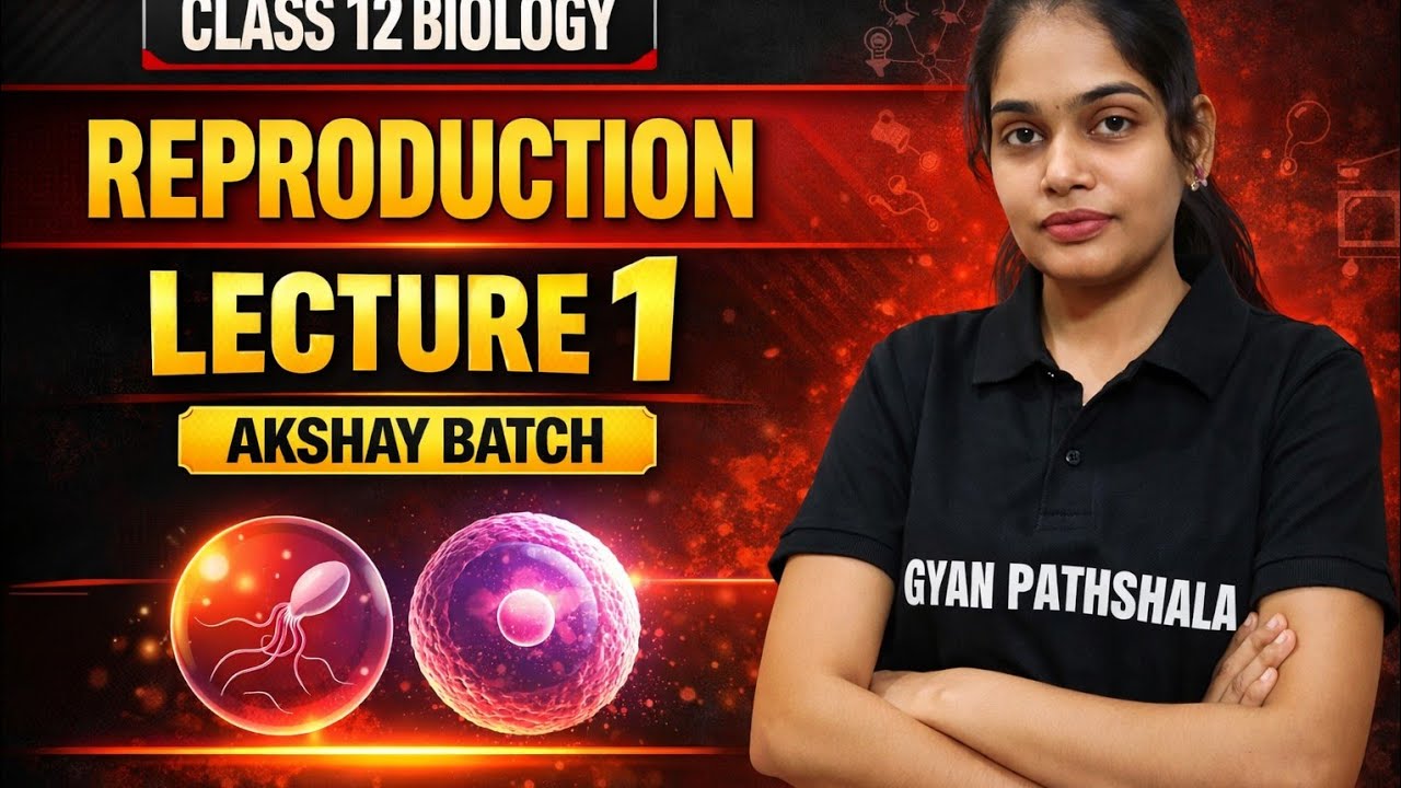 Class 12 Biology | Reproduction in Organisms | Lecture 1 | Full Chapter Start | Board + NEET Level
