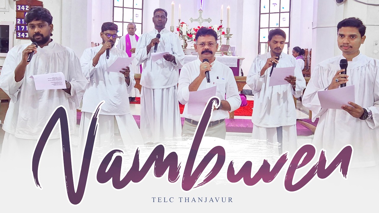 NAMBUVEN - NIRAIVAERUM KAALAM | TELC Thanjavur Choir | Tamil Christian Worship Song | Reenukumar