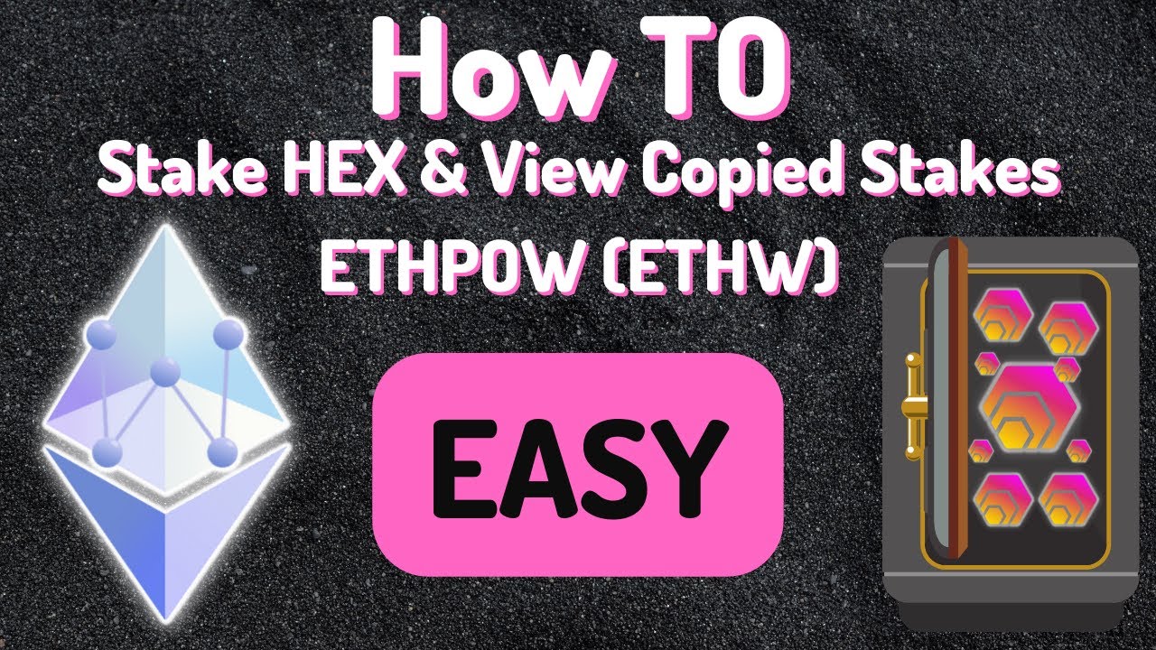 How to Stake Hex & View Copied Stakes ETHPOW (ETHW) Easy Method