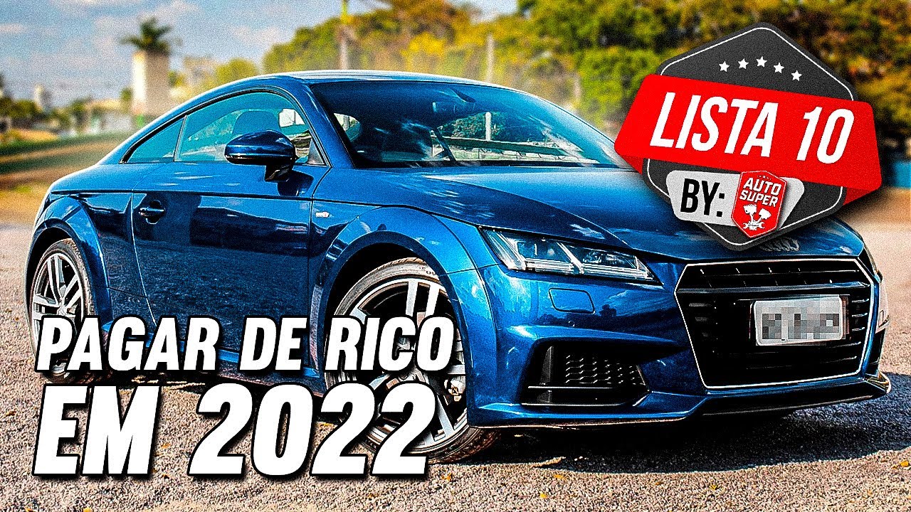 10 CARROS PARA PAGAR DE RICO EM 2022 pt.2