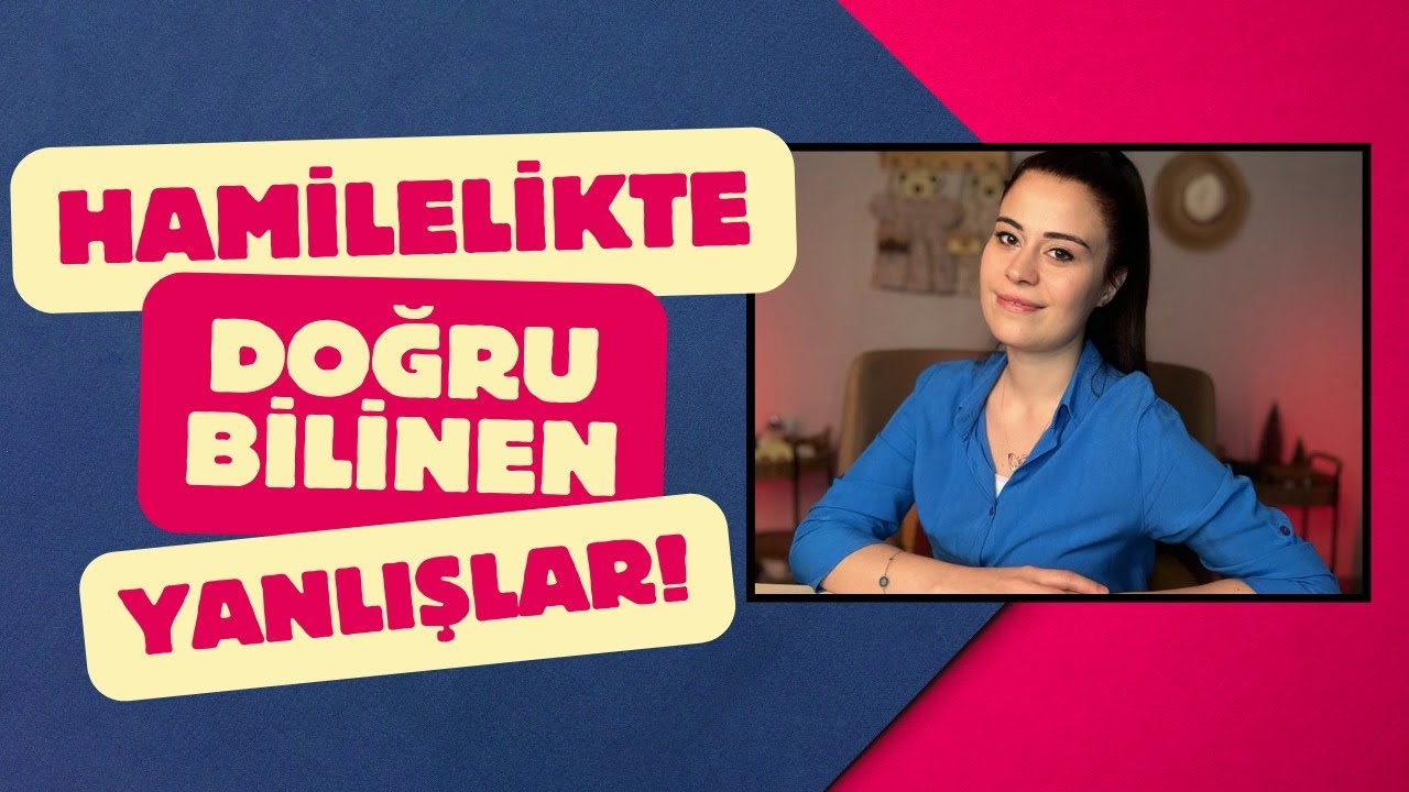 Hamilelikte Doğru Bilinen Yanlışlar