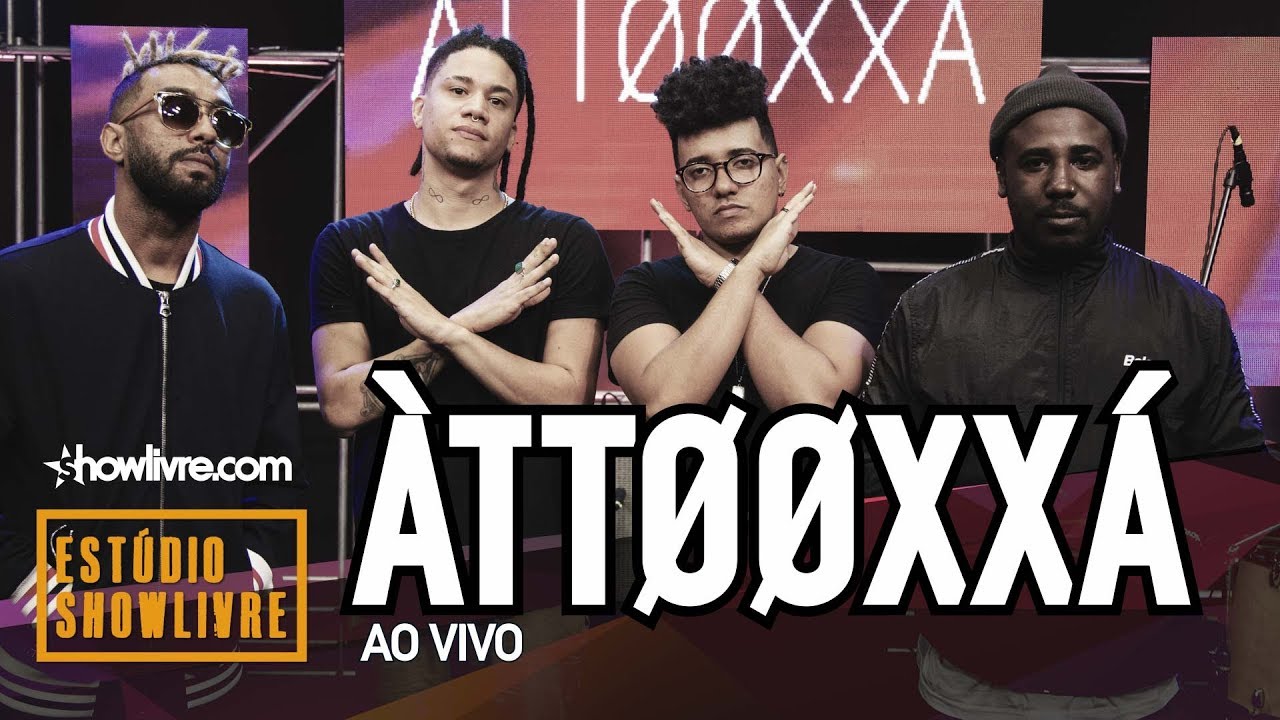 ÀTTØØXXÁ no Estúdio Showlivre 2018 - Apresentação na Íntegra