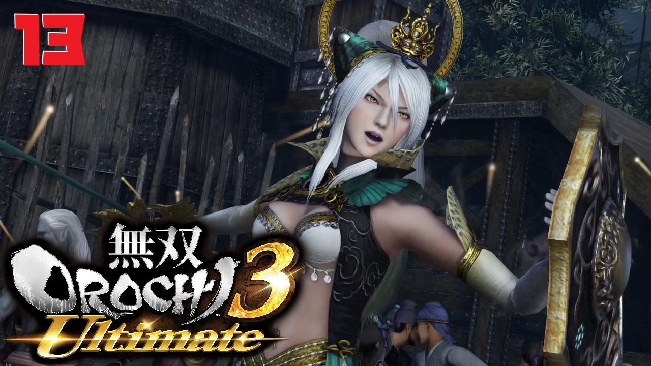 【無双OROCHI3 Ultimate】オネェさんはお気に入り武将達と天下統一します！？　#13