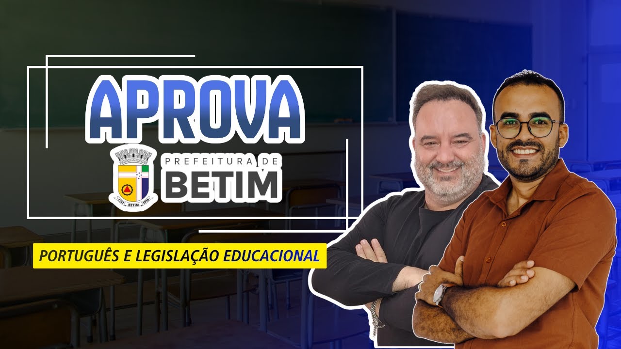 APROVA PREFEITURA DE BETIM-MG : PORTUGUÊS E LEGISLAÇÃO EDUCACIONAL