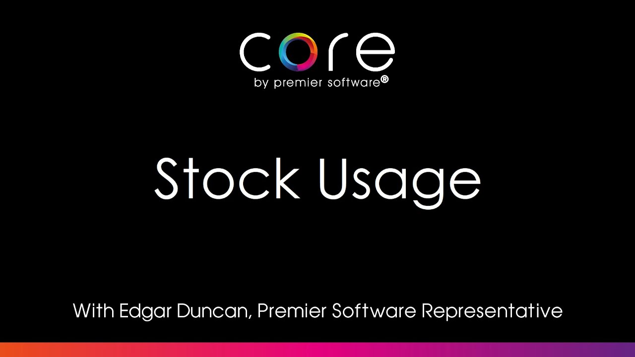 CORE - Stock Usage