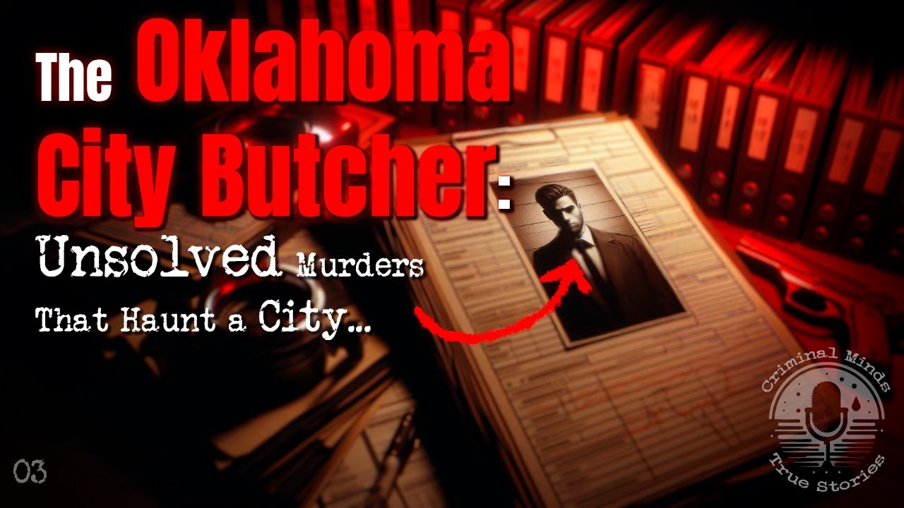 The Oklahoma City Butcher: Unsolved Murders | TRUE CRIMINAL Stories