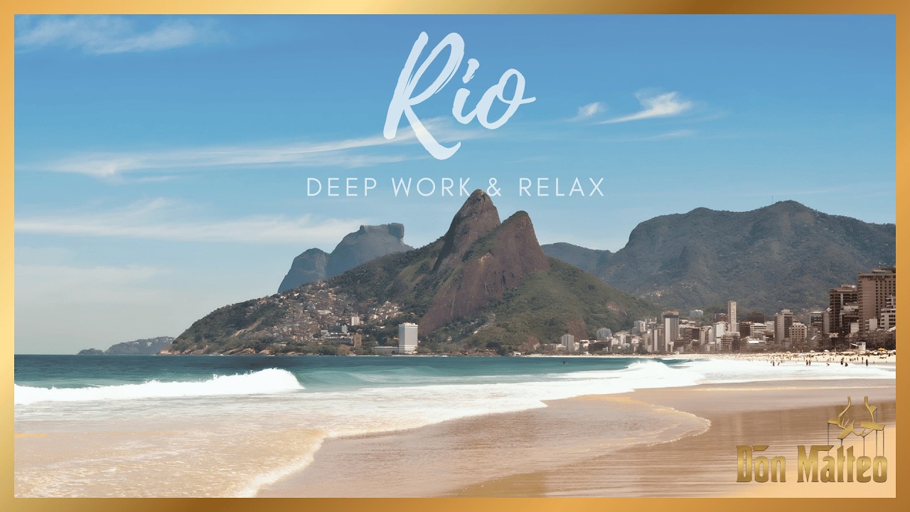 🇧🇷 RIO DE JANEIRO Deep House 2026 | Relax, Stud & Work Music | Chill Sunset Beach Vibes | DON MATTEO