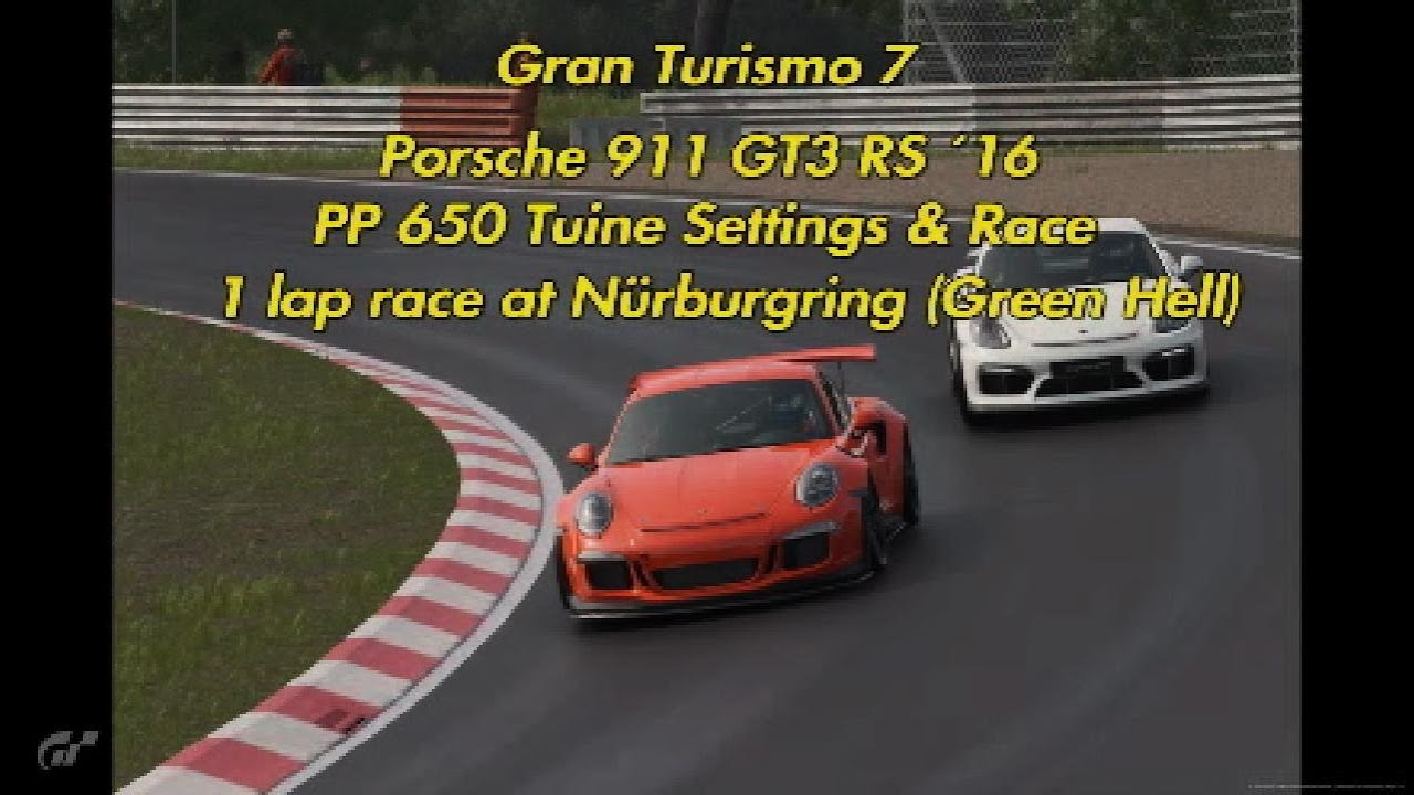 GT7 | Porsche 911 GT3 RS ´16 | PP 650 Tune settings | 1 lap race at Nürburgring Nordschleife