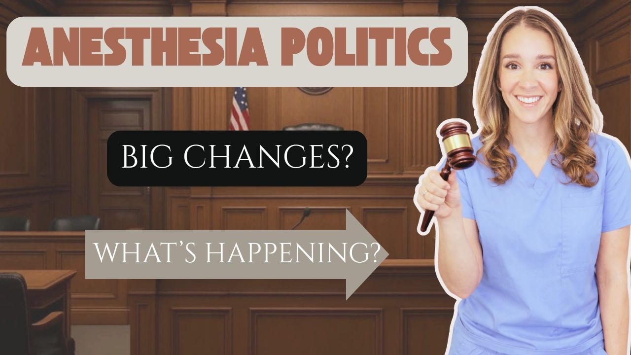 The Biggest Political Issues in Anesthesia Right Now | What CRNAs Need to Know