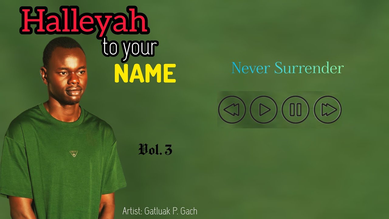 Gatluak P. Gach - Never Surrender!