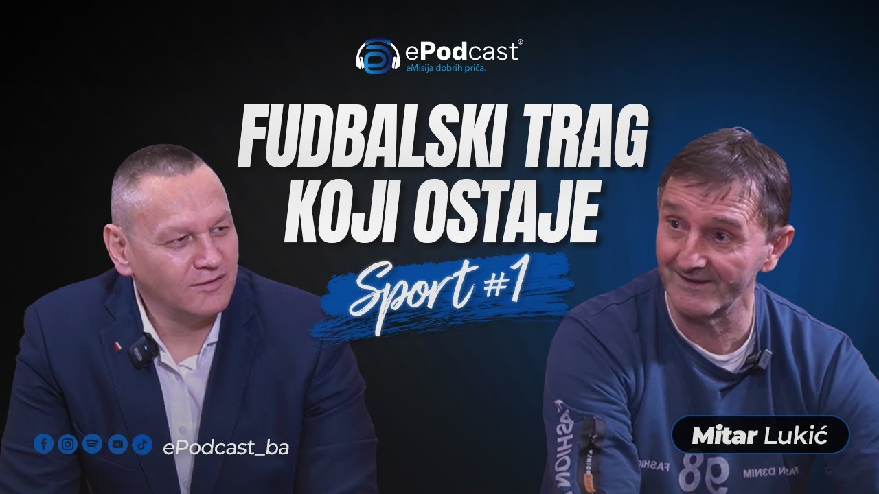 Fudbalski trag koji ostaje | Mitar Lukić | ePodcast - Sport #1