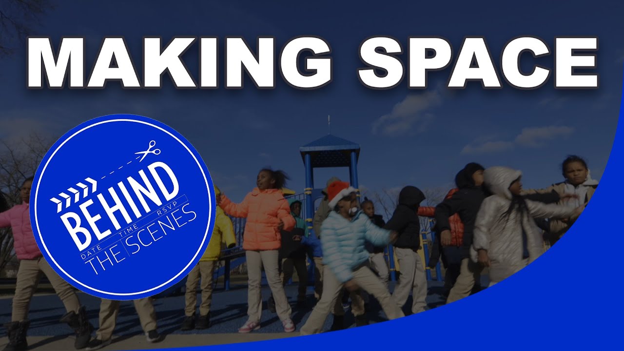 Making Space (Behind The Scenes)