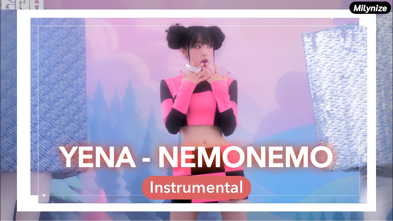 YENA ‘NEMONEMO’ Instrumental