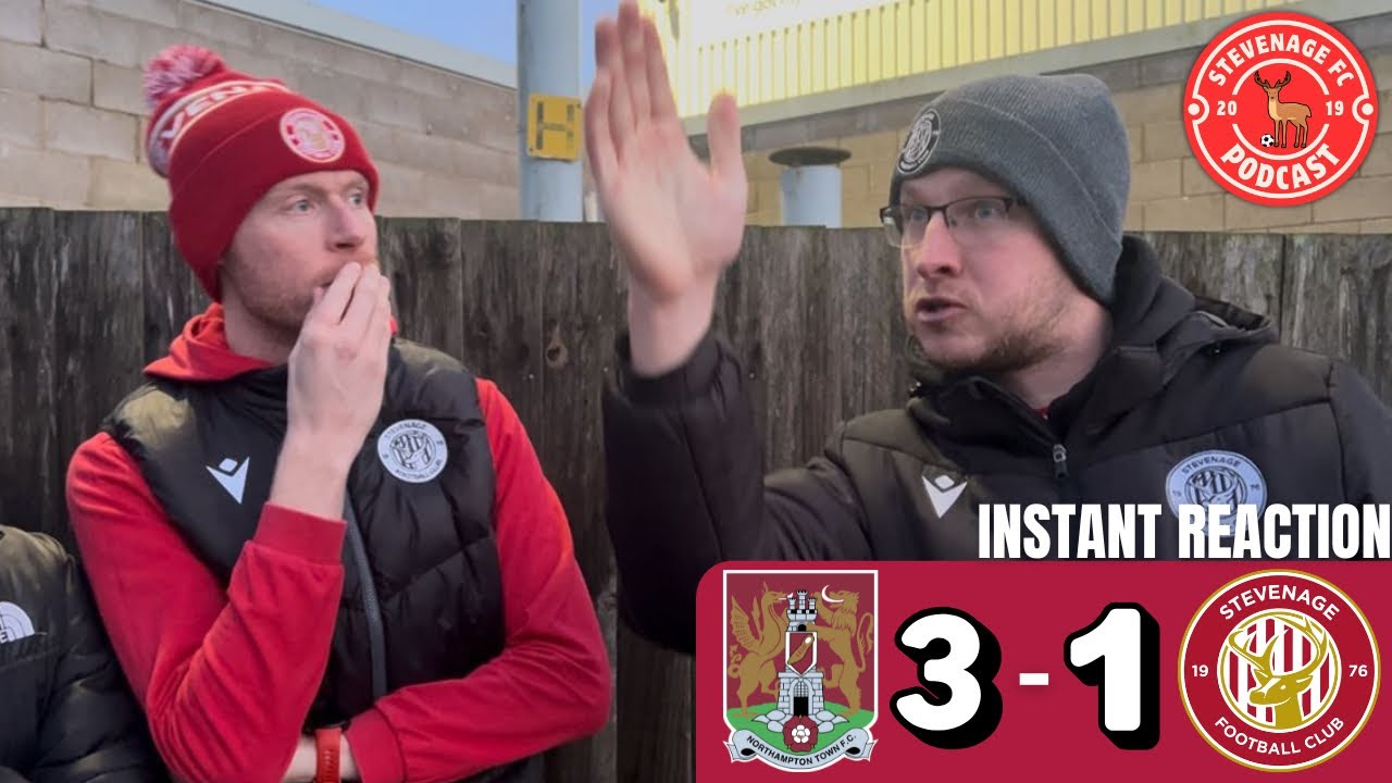 NORTHAMPTON FC 3-1 STEVENAGE FC - INSTANT REACTION