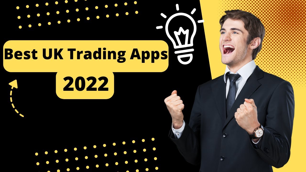 The Best UK Trading Apps in 2022!