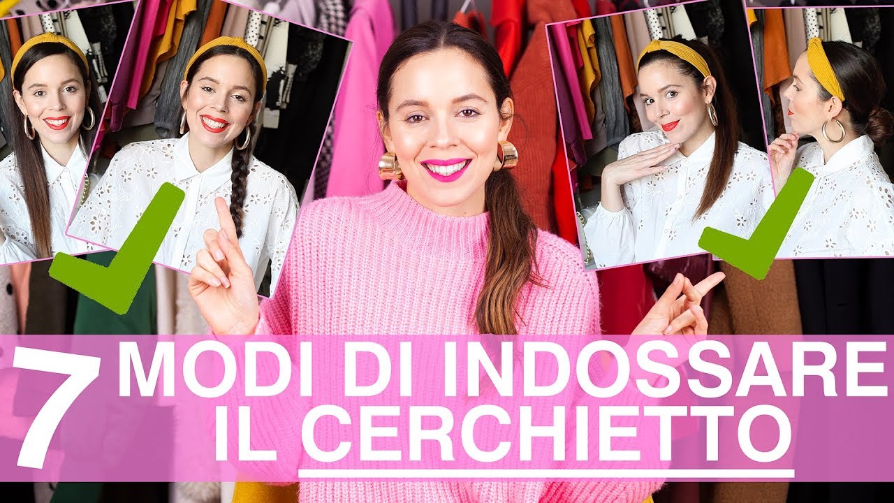 7 modi SUPER FACILI per come indossare il CERCHIETTO per capelli! | Come vestirsi bene