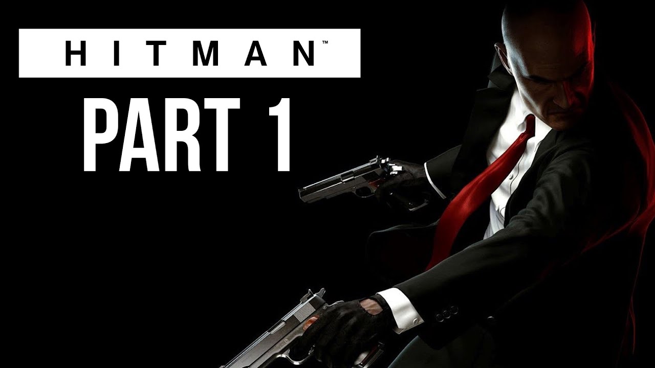 Hitman Walkthrough Part 1 - AGENT 47 RETURNS FOR DUTY (Hitman 2016 Gameplay)