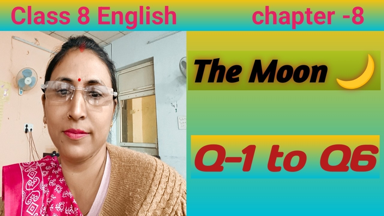 Class 8 English chapter 8 | The Moon 🌙 #class8english #Themoon #easyenglishbysarika