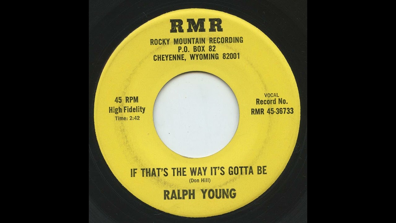 Ralph Young - If That's The Way It's Gotta Be (READ DESCRIPTION: NOT MY RECORDING)