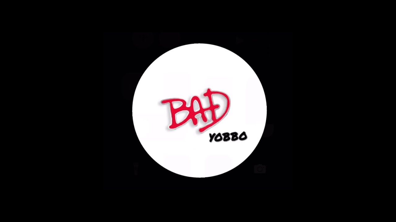 YOBBO - BAD