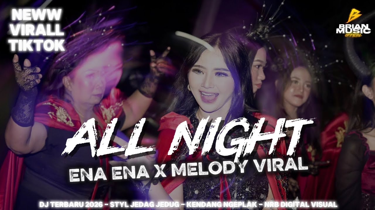FREE FLM + SAMPLE ‼️DJ ALL NIGHT ENA ENA VIRAL TIKTOK‼️ MENGKANE FYP FULL BAS PARTY X MELODY VIRAL