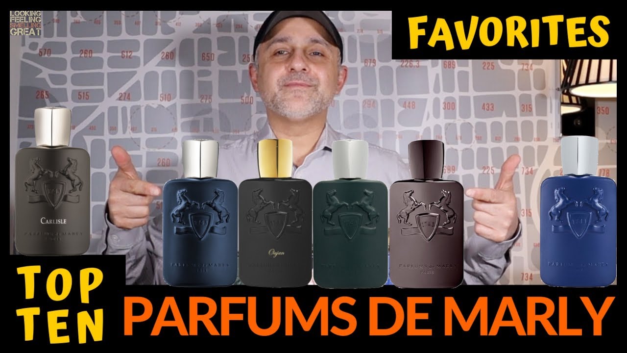 Top Ten Parfums De Marly Fragrances | My Favorite Parfums De Marly Scents
